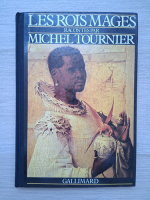 Michel Tournier - Les rois mages