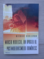 Nicolae Borlovan- Mircea Nedelciu, un apogeu al postmodernismului romanesc