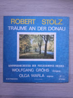 Orchestra simfonica a Filarmonicii de Stat din Oradea, Wolfgang Grohs, Olga Warla - Traume an der Donau (Robert Stolz)