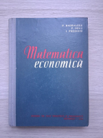 Paul Badralexe, F. Delu - Matematica economica