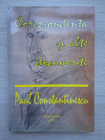 Paul Constantinescu - Corespondenta si alte documente