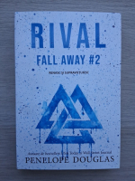  Penelope Douglas - Fall away, volumul 2. Rival