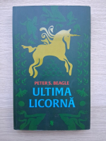 Peter S. Beagle - Ultima licorna
