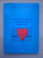 Radu Alexandru Macovei, Victor A. Voicu - Intoxicatia cu antidepresive triciclice