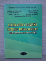Raluca Miruna Bostan, Mihaela Apetroaiei, Monica Iosub - Literatura romana pentru bacalaureat. Poezie, critica, reviste, personalitati