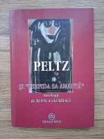 Rodica Lazarescu - Peltz si perfida sa amanta