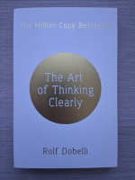 Rolf Dobelli- The art of thinking clearly