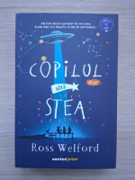 Ross Welford- Copilul de pe alta stea