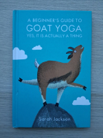 Sarah Jackson - A beginner's guide to goat yoga. Yes it is actually a thing
