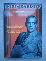 Scott Allen Nollen - Boris Karloff a gentleman's life