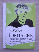 Stefan Iordache. Destinul unui ,,golan de Rahova''
