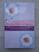 Steven F. Hotze - Hormones, health an happines