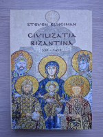 Steven Runciman - Civilizatia bizantina