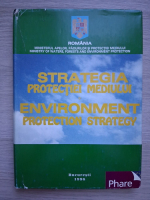 Strategia protectiei mediului (editie bilingva)