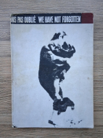 Tadeusz Mazur, Jerzy Tomaszewski- 1939-1945. We Have Not Forgotten, Nous n'avons pas oublie, Wir haben es nicht vergessen