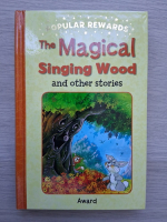 The magical singing wood and other stories. Popular rewards