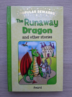 The runaway dragon and other stories. Popular rewards