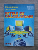 Valentin Cristea, Nicolae Tapus - Retelele de calculatoare