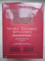 Vechiul Testament Septuaginta (cu autograful lui Eugen Munteanu, exemplar nr. 53 din 57 nepuse in comert)