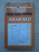 Vera Popescu, Nicolae Popescu- Tudor Radu Popescu. Memorii