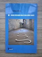 Viorica Raduta - Mama intreaba daca stau pana seara