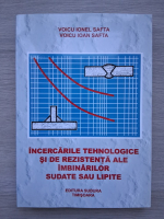 Voicu Ionel Safta, Voicu Ioan Safta - Incercarile tehnologice si de rezistenta ale imbinarilor sudate sau lipite