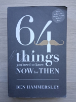 64 things you need to know now for then