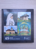 65 de ani, Romania in UNESCO (album de arta)