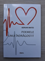 Adrian Matei - Poemele unui indragostit