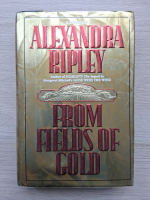Alexandra Ripley - From fields of gold