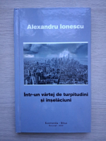 Alexandru Ionescu - Intr-un vartej de turpitudini si inselaciuni