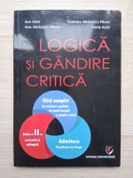Alin Alexe, Florinela Mihailescu Pirvan - Logica si gandirea critica (editia a II-a revizuita si adaugita)