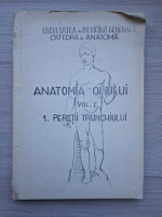 Anatomia omului, volumul 1. Peretii trunchiului