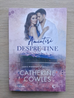Catherine Cowles - Amintiri despre tine