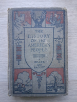 Charles A. Beard, William C. Bagley - The history of the american people (1924)