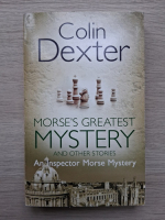 Colin Dexter - Morse's greatest mystery an other stories 