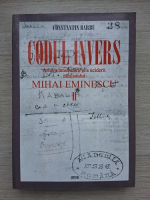 Constantin Barbu - Codul invers. Arhiva innebunirii si a ucideii nihilistului (volumul 2)