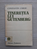 Constantin Coroiu - Tineretea lui Gutenberg