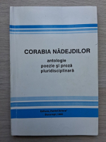 Corabia nadejdilor. Antologie, poezie si proza pluridisciplinara