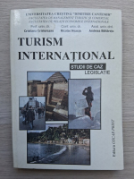 Cristiana Cristureanu, Nicolae Neacsu - Turism international. Studii de caz, legislatie