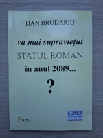 Dan Brudariu - Va mai supravietui statul romana in anul 2089