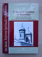 Daniel Gabriel Cuculea - O lucrare crestina in Romania 