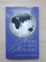 Darby Lewes - Nudes from nowhere. Utopian sexual landscapes