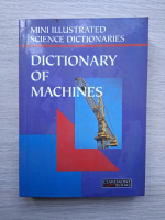 Dictionary of machines. Mini illustrated science dictionaries