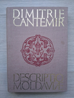 Dimitrie Cantemir - Descrierea Moldovei
