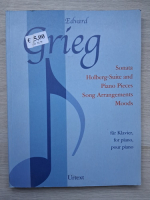 Edvard Grieg - Sonata Holberg-Suite and piano pieces, song arrangements, moods (partitituri)
