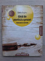 Emilia Boghiu - Ghid de poetica a prozei 
