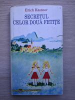 Erich Kastner - Secretul celor doua fetite