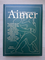 Florence Montreynaud - Aimer. Un siecle de liens amoureux