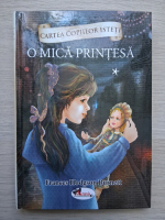 Frances Hodgson Burnett - O mica printesa (volumul 1)